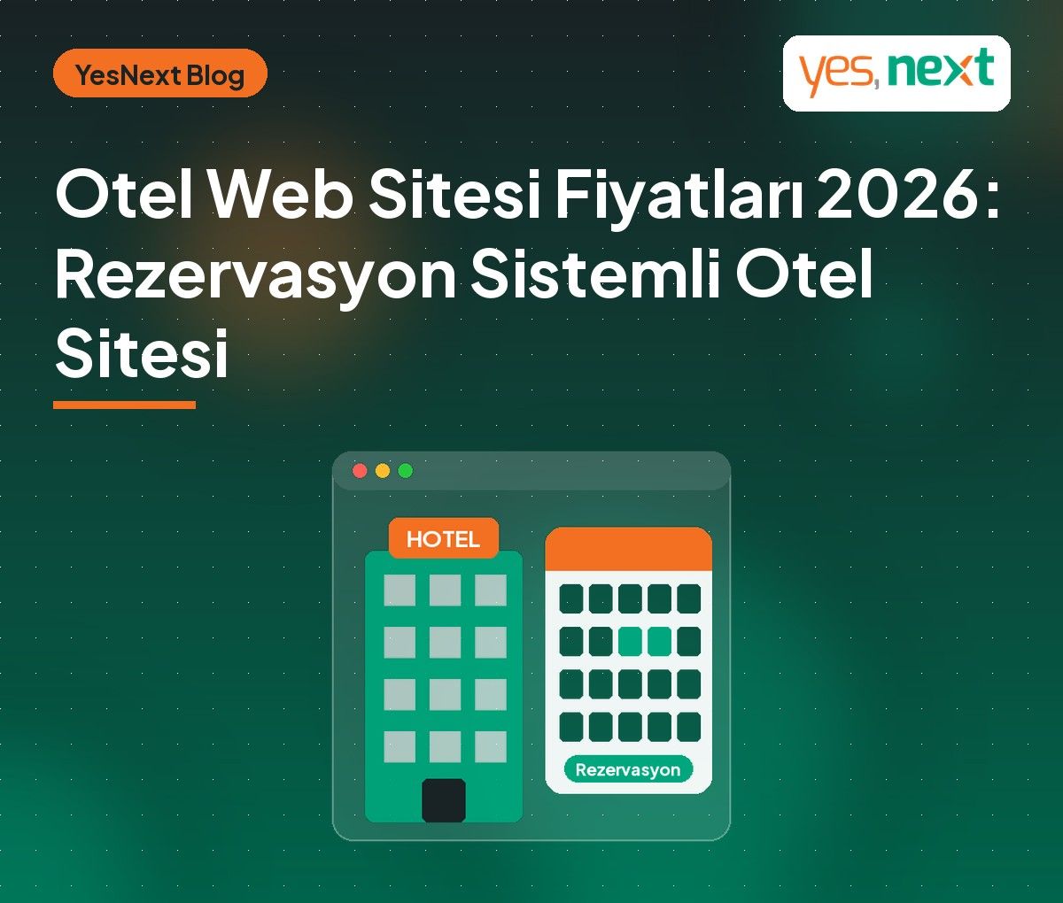 Otel Web Sitesi Fiyatları 2026: Rezervasyon Sistemli Otel Sitesi Ne Kadar, Nasıl Planlanmalı?