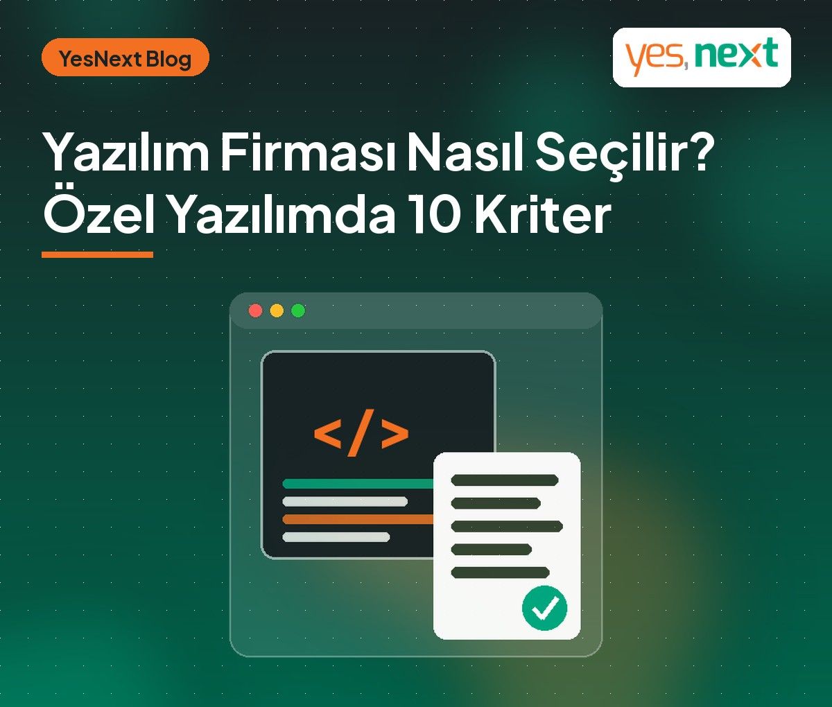 Yazılım Firması Nasıl Seçilir? Özel Yazılım Projesinde Teklif, Sözleşme ve Kaynak Kod İçin 10 Kriter