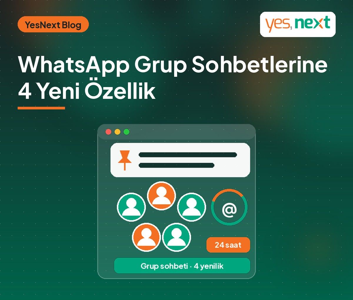 WhatsApp Grup Sohbetlerine 4 Yeni Özellik: Kalıcı Sabitleme, Grup Durumu ve Bahsetme Filtresi